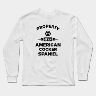 American Cocker Spaniel - Property of an american cocker spaniel Long Sleeve T-Shirt